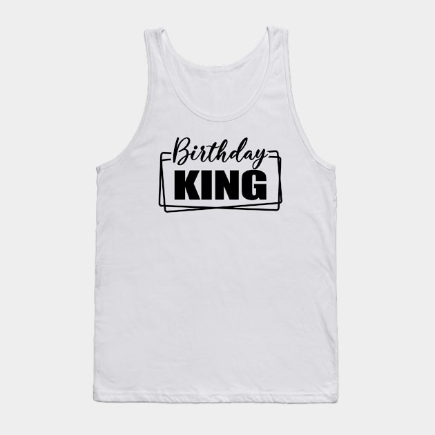 Birthday King - Birthday Party Matching Group Outfit Gift For Men Tank Top by Art Like Wow Designs